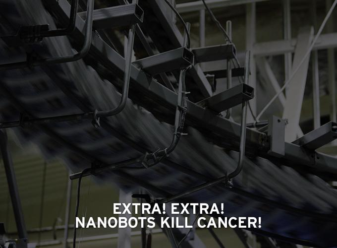 Extra! Extra! Nanobots Kill Cancer!
